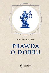 Prawda o dobruAdam Adamski Cor Prawda o dobruAdam Adamski Cor