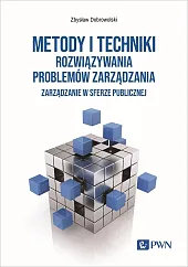 Metody i techniki rozwiązywania problemów zarządzania.