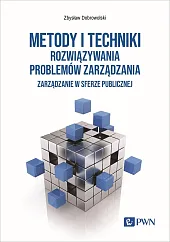 Metody i techniki rozwiązywania problemów zarządzania.Zbysław Dobrowolski
