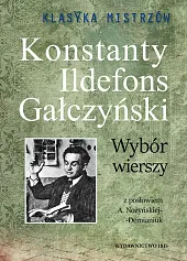 Klasyka Mistrzów Wybór wierszyKonstanty Gałczyński Ildefons