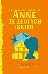 Anne ze Złotych IskierMaud Montgomery Lucy