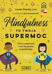 Mindfulness to twoja supermoc Mindfulness to twoja supermoc