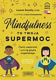 Mindfulness to twoja supermoc Mindfulness to twoja supermoc