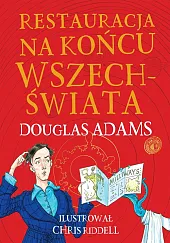 Restauracja na końcu wszechświata. Edycja ilustrowanaDouglas Adams