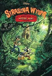 Myszka Miki. Straszna Wyspa. Niesamowita przygoda Myszki Miki Myszka Miki. Straszna Wyspa. Niesamowita przygoda Myszki Miki
