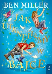 Jak utknęliśmy w bajceBen Miller