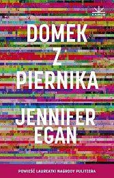 Domek z piernikaJennifer Egan