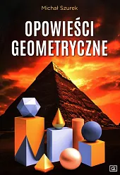 Opowieści geometryczneMichał Szurek Opowieści geometryczneMichał Szurek