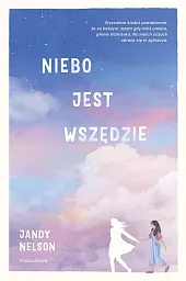 Niebo jest wszędzieJandy Nelson