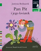 Pan Pit i jego kwiatek Czytam,Justyna Bednarek
