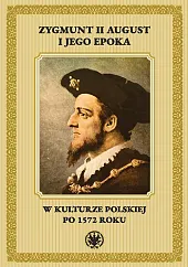 Zygmunt II August i jego epoka,Radosław Rusnak