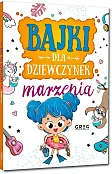Bajki dla dziewczynek marzenia