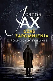Czas zapomnienia.Joanna Jax