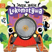 Jedzie, jedzie… LokomotywaEwa Tadrowska
