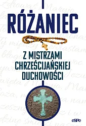 Różaniec z mistrzami chrześcijańskiej duchowościMichał Wilk
