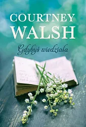 Gdybyś wiedziałaCourtney Walsh Gdybyś wiedziałaCourtney Walsh