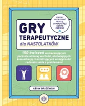 Gry terapeutyczne dla nastolatkówKevin Gruzewski
