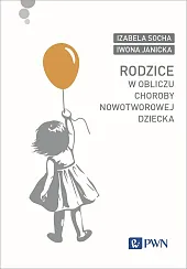 Rodzice w obliczu choroby nowotworowej dzieckaIzabela Socha Rodzice w obliczu choroby nowotworowej dzieckaIzabela Socha