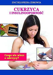 Encyklopedia zdrowia Cukrzyca i insulinoopornośćMagda Lipka
