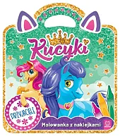 Kucyki. Malowanka z naklejkami. PrzyjacieleAnna Podgórska
