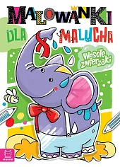 Malowanki dla malucha Wesołe zwierzakiAnna Podgórska