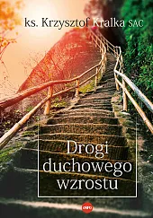 Drogi duchowego wzrostuKrzysztof Kralka