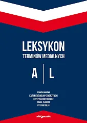 Leksykon terminów medialnych A-LKazimierz Wolny-Zmorzyński Leksykon terminów medialnych A-LKazimierz Wolny-Zmorzyński