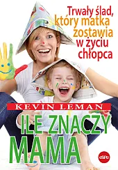 Ile znaczy mamaKevin Leman Ile znaczy mamaKevin Leman