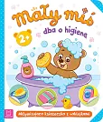 Mały miś dba o higienę. Aktywizująca książeczka z naklejkami 2+