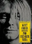 Kurt Cobain Pod ciężarem nieba Kurt Cobain Pod ciężarem nieba