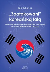 Zaatakowani koreańską faląJulia Tyburska