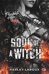 Soul of a Witch. Przeklęte dusze.,Harley Laroux