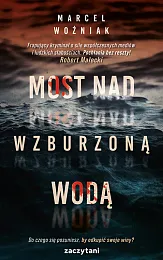 Most nad wzburzoną wodąMarcel Woźniak Most nad wzburzoną wodąMarcel Woźniak