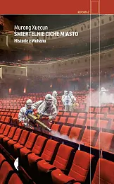 Śmiertelnie ciche miastoMurong Xuecun