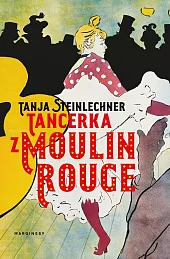 Tancerka z Moulin RougeTanja Steinlechner