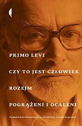 Czy to jest człowiek, Rozejm, Pogrążeni,Primo Levi