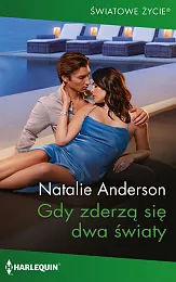 Gdy zderzą się dwa światyNatalie Anderson