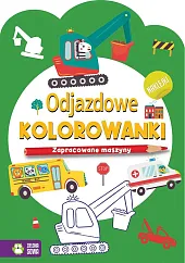 Odjazdowe kolorowanki Zapracowane maszynyJoanna Kaszowska