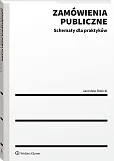 Zamówienia publiczne. Schematy dla praktyków Zamówienia publiczne. Schematy dla praktyków