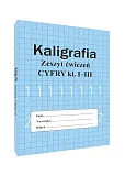 Kaligrafia Zeszyt ćwiczeń Cyfry kl. I-III