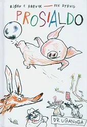 Prosialdo Lisek i Prosiaczek z niezakręconym,F.Bjorn Rorvik Prosialdo Lisek i Prosiaczek z niezakręconym,F.Bjorn Rorvik
