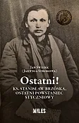 Ostatni! Ks. Stanisław Brzóska, ostatni powstaniec styczniowy