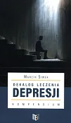 Dekalog leczenia depresji Kompendium Dekalog leczenia depresji Kompendium