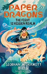 Paper Dragons: The Fight for the,Siobhan McDermott