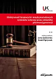 Efektywność krajowych i międzynarodowych systemów ochrony praw człowieka pierwszej generacji Tom II Efektywność krajowych i międzynarodowych systemów ochrony praw człowieka pierwszej generacji Tom II