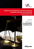 Efektywność krajowych i międzynarodowych systemów ochrony praw człowieka trzeciej generacji Tom IV Efektywność krajowych i międzynarodowych systemów ochrony praw człowieka trzeciej generacji Tom IV