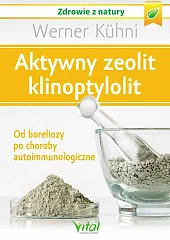 Aktywny zeolit klinoptylolitWerner Kühni