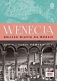 Wenecja Oblicza miasta na wodzie