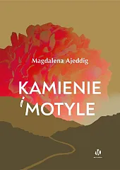Kamienie i motyleMagdalena Ajeddig