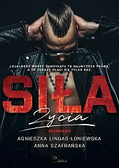 Siła życiaAgnieszka Lingas-Łoniewska Siła życiaAgnieszka Lingas-Łoniewska